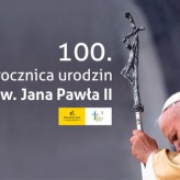 100. rocznica urodzin św. Jana Pawła II